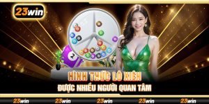 Hình thức lô xiên được nhiều người quan tâm