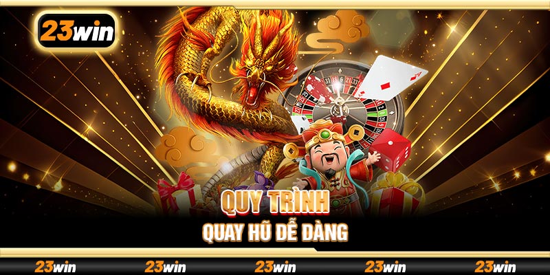 Quy trình quay hũ dễ dàng